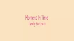 Moment-In-Time Family Portraits with Kapu