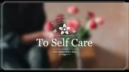 I am Dedicated to Self- Care this Valentine