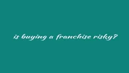 All about franchising Q&A