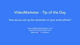 Video Tip: How to set up your resolution on your smart phone