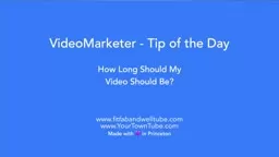 How long should my video be?