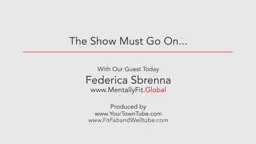 The Show Must Go On with Federica Sbrenna