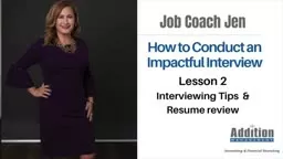 How to Conduct an Impactful Interview Lesson 2 – Interviewing Tips