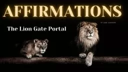 The Lion's Gate Portal - Affirmation for Abundance