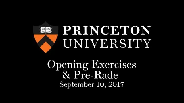 Princeton University - Opening Exercises 2017