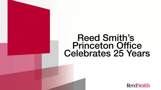 Reed Smith’s Princeton Office Celebrates Their 25th Anniversary