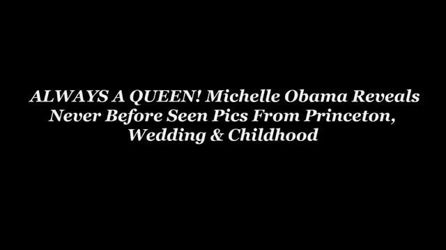Michelle Obama Reveals Never Before Seen Pics From Princeton, Wedding & Childhood