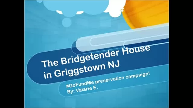 Help Us Preserve History in Princeton! The Bridgetender House Renovation!