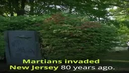 Orson Welles War of The Worlds invaded Grovers Mills NJ 80 yrs. ago