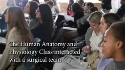 Hun Human Anatomy & Physiology Class Watches Live Heart Surgery