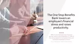 Lower stress level, increase productivity with the One Stop Benefits Bank