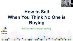 How to Sell When You Think No One is Buying