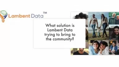 What solution is Lambent Data bringing to the community?