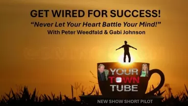 Get Wired for Success™ PROMO #1 by YourTownTube Peter Weedfald/Gabi Johnson Show HOPE IS NOT A STRATEGY