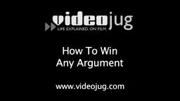 How to Win Any Argument