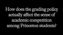 Princeton Grade Deflation and Competition.