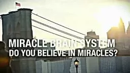 Miracle Brain System: believe or not believe?