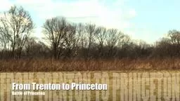 Princeton Battlefield From Trenton to Princeton