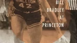 Bill Bradley Princeton Grad Scholar Statesman Hall of Famer